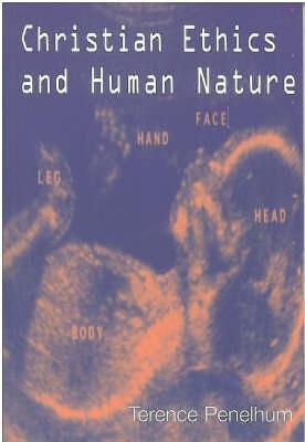 Christian Ethics and Human Nature - Terence Penelhum - cover