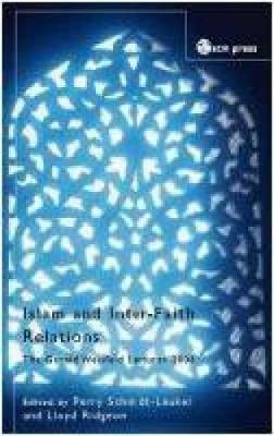 Islam and Inter-Faith Relations: The Gerald Weisfeld Lectures 2006 - cover