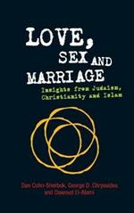 Love, Sex and Marriage: Insights from Judaism, Christianity and Islam