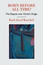 Born Before All Time?: The Dispute over Christ's Origin