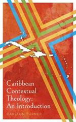 Caribbean Contextual Theology: An Introduction