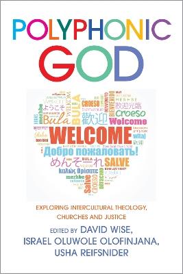 Polyphonic God: Exploring Intercultural Theology, Churches and Justice - cover