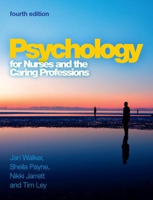 Psychology for Nurses and the Caring Professions - Jan Walker,Sheila Payne,Nikki Jarrett - cover
