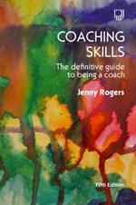 Coaching Skills: The Definitive Guide to being a Coach 5e