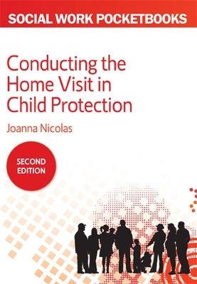 Conducting the Home Visit in Child Protection - Joanna Nicolas - cover