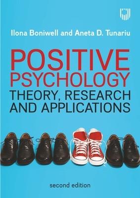 Positive Psychology: Theory, Research and Applications - Ilona Boniwell,Aneta D. Tunariu - cover