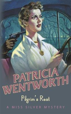 Pilgrim's Rest - Patricia Wentworth - cover