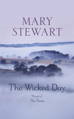 The Wicked Day - Mary Stewart - cover