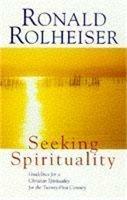 Seeking Spirituality - Ronald Rolheiser - cover