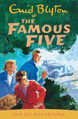 Famous Five: Five Get Into Trouble: Book 8 - Enid Blyton - cover