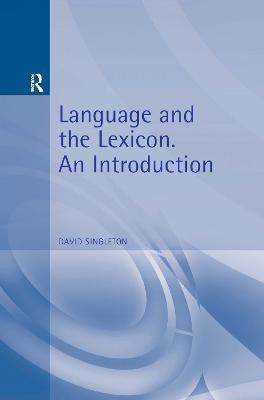 Language and the Lexicon: An Introduction - David Singleton - cover