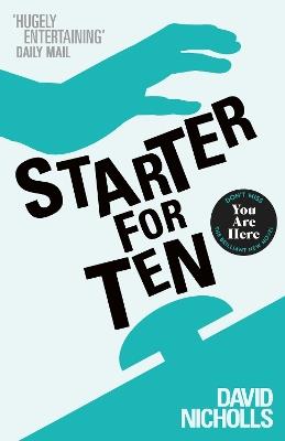 Starter For Ten: The debut novel by the author of ONE DAY and YOU ARE HERE - David Nicholls - cover