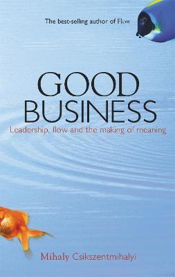 Good Business - Mihaly Csikszentmihalyi - cover