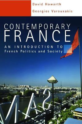 Contemporary France: An Introduction to French Politics and Society - David Howarth,Georgios Varouxakis - cover