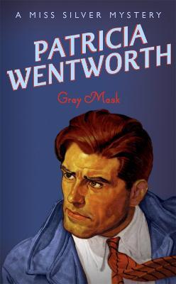 Grey Mask - Patricia Wentworth - cover