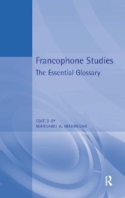Francophone Studies: The Essential Glossary - cover