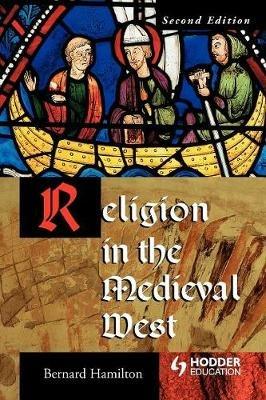 Religion in the Medieval West - Bernard Hamilton - cover