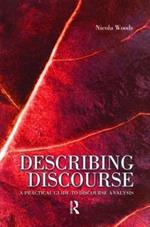 Describing Discourse: A Practical Guide to Discourse Analysis