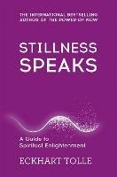 Stillness Speaks - Eckhart Tolle - cover