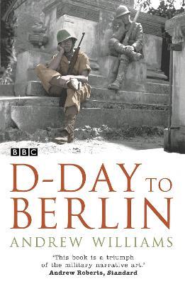 D-Day To Berlin - Andrew Williams - cover