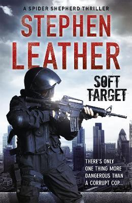 Soft Target: The 2nd Spider Shepherd Thriller - Stephen Leather - cover
