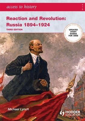 Access to History: Reaction and Revolution: Russia 1894-1924 - Michael Lynch - cover