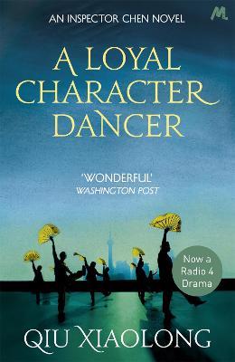 A Loyal Character Dancer: Inspector Chen 2 - Qiu Xiaolong - cover