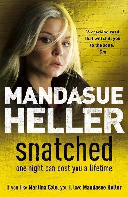 Snatched: What will it take to get her back? - Mandasue Heller - cover