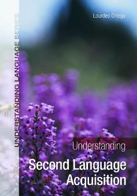 Understanding Second Language Acquisition - Lourdes Ortega - cover