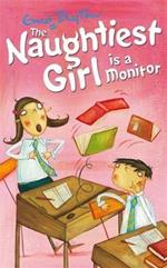 The Naughtiest Girl: Naughtiest Girl Is A Monitor: Book 3