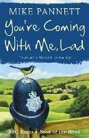 You're Coming With Me Lad: Tales of a Yorkshire Bobby