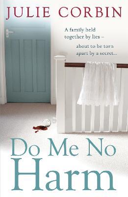 Do Me No Harm: A Heart-Pounding Psychological Thriller - Julie Corbin - cover