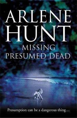 Missing Presumed Dead - Arlene Hunt - cover