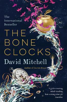 The Bone Clocks: Winner of the World Fantasy Award and Longlisted for the Booker and Folio Prizes - David Mitchell - cover