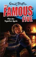 Famous Five: Five Are Together Again: Book 21