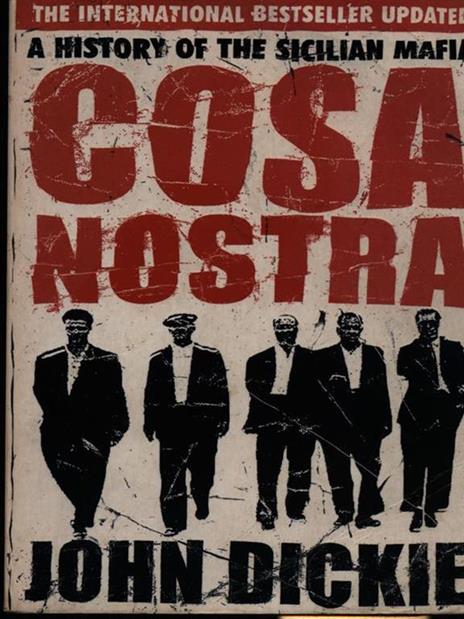 Cosa Nostra: A History of the Sicilian Mafia - John Dickie - 3