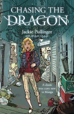 Chasing the Dragon (Manga) - Jackie Pullinger - cover