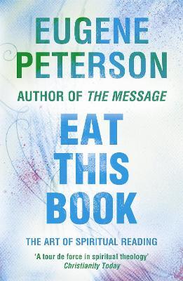 Eat This Book: A Conversation in the Art of Spiritual Reading - Eugene Peterson - cover