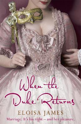 When the Duke Returns: The Sexy and Romantic Regency Romance - Eloisa James - cover