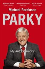 Parky: My Autobiography: A Full and Funny Life