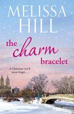 The Charm Bracelet: A gorgeous and heartwarming Christmas romance