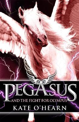 Pegasus and the Fight for Olympus: Book 2 - Kate O'Hearn - cover