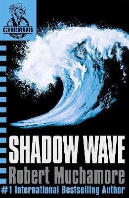 CHERUB: Shadow Wave: Book 12 - Robert Muchamore - cover