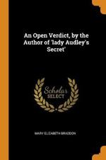 An Open Verdict, by the Author of 'lady Audley's Secret'