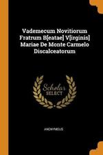 Vademecum Novitiorum Fratrum B[eatae] V[irginis] Mariae De Monte Carmelo Discalceatorum