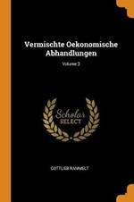 Vermischte Oekonomische Abhandlungen; Volume 3