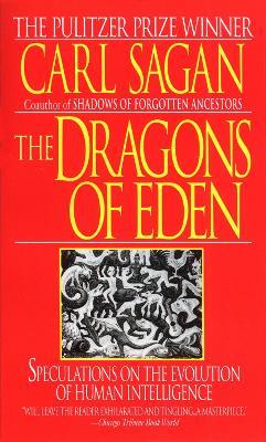 Dragons of Eden: Speculations on the Evolution of Human Intelligence - Carl Sagan - cover