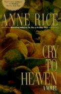 Cry to Heaven: A Novel - Anne Rice - cover
