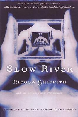 Slow River - Nicola Griffith - cover