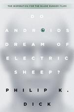 Do Androids Dream of Electric Sheep?: The inspiration for the films Blade Runner and Blade Runner 2049